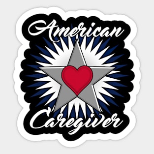 American Caregiver Star white font design Sticker